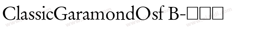 ClassicGaramondOsf B字体转换